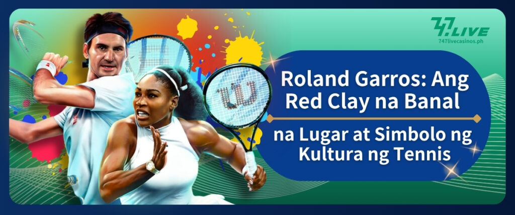 Roland Garros: Ang Red Clay na Banal na Lugar at Simbolo ng Kultura ng Tennis
