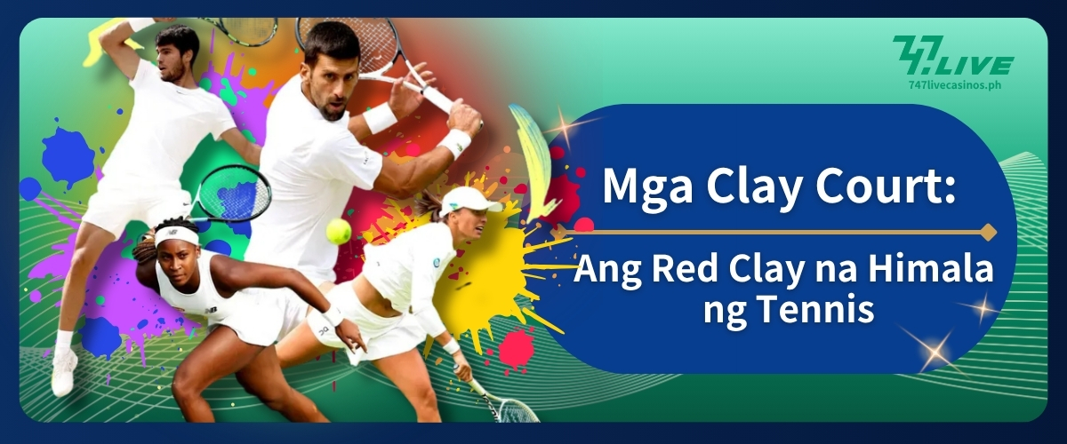 Mga Clay Court: Ang Red Clay na Himala ng Tennis