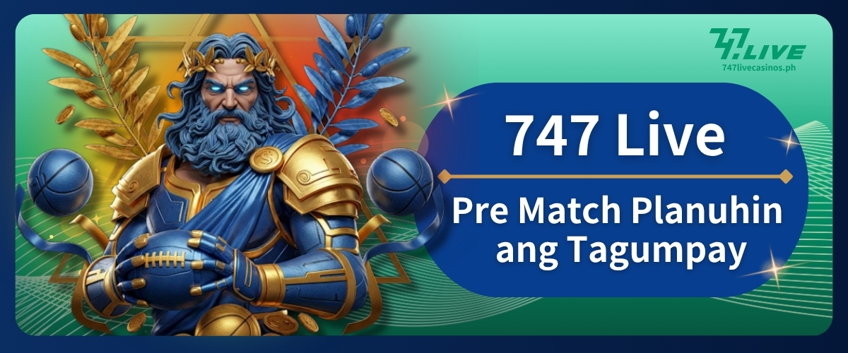 747 Live Pre Match Planuhin ang Tagumpay