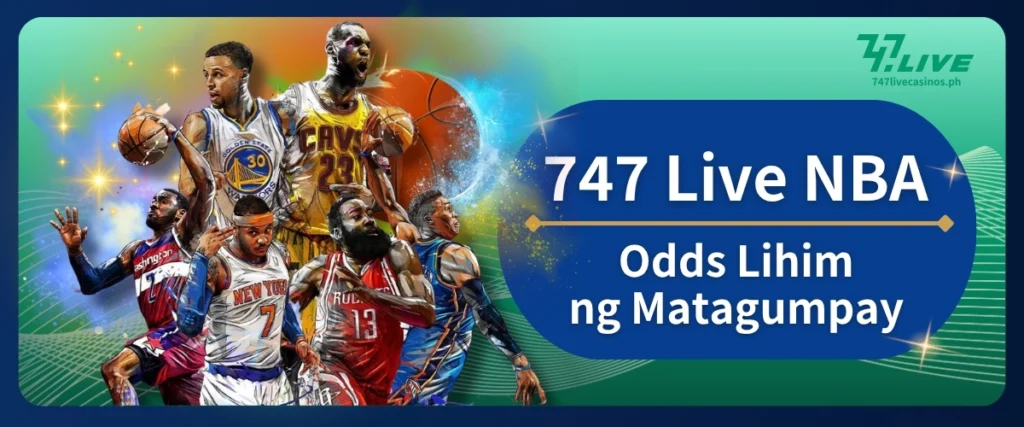747 Live NBA Odds Lihim ng Matagumpay