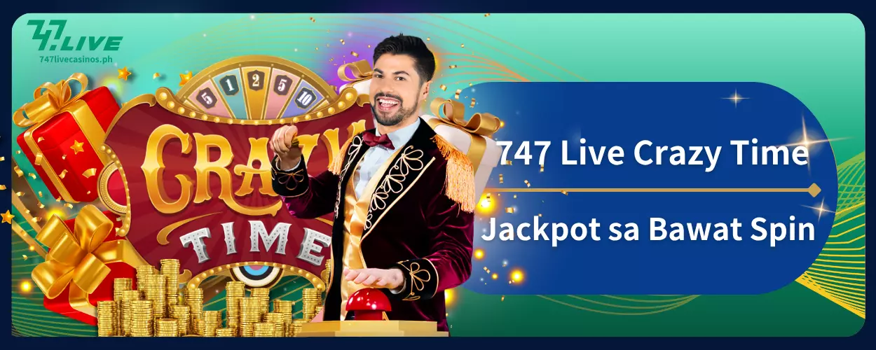 747 Live Crazy Time Jackpot sa Bawat Spin