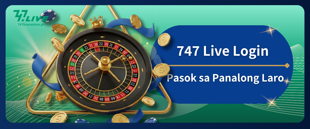 747 Live Login Pasok sa Panalong Laro