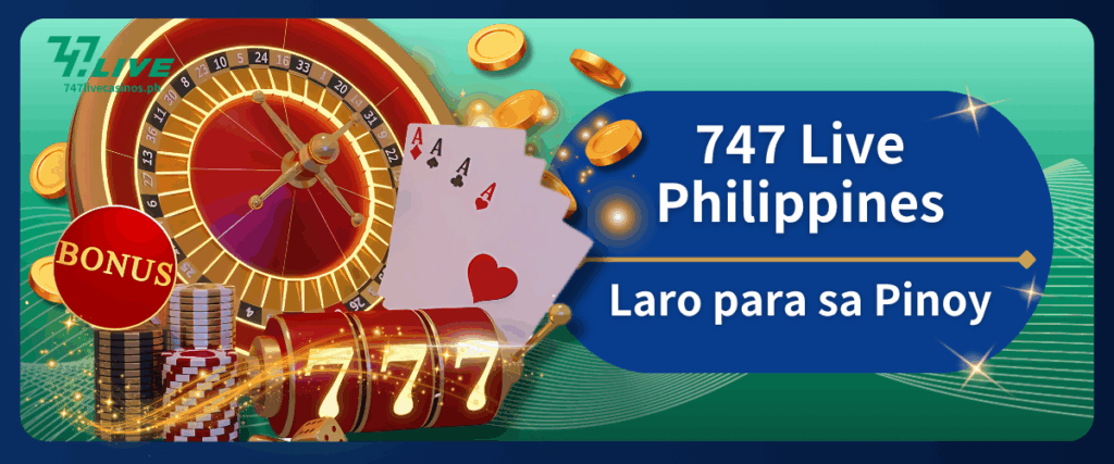 747 Live Philippines Laro para sa Pinoy