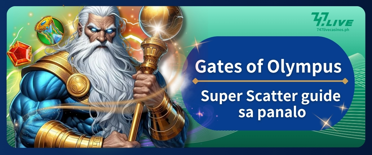 Gates of Olympus Super Scatter guide sa panalo