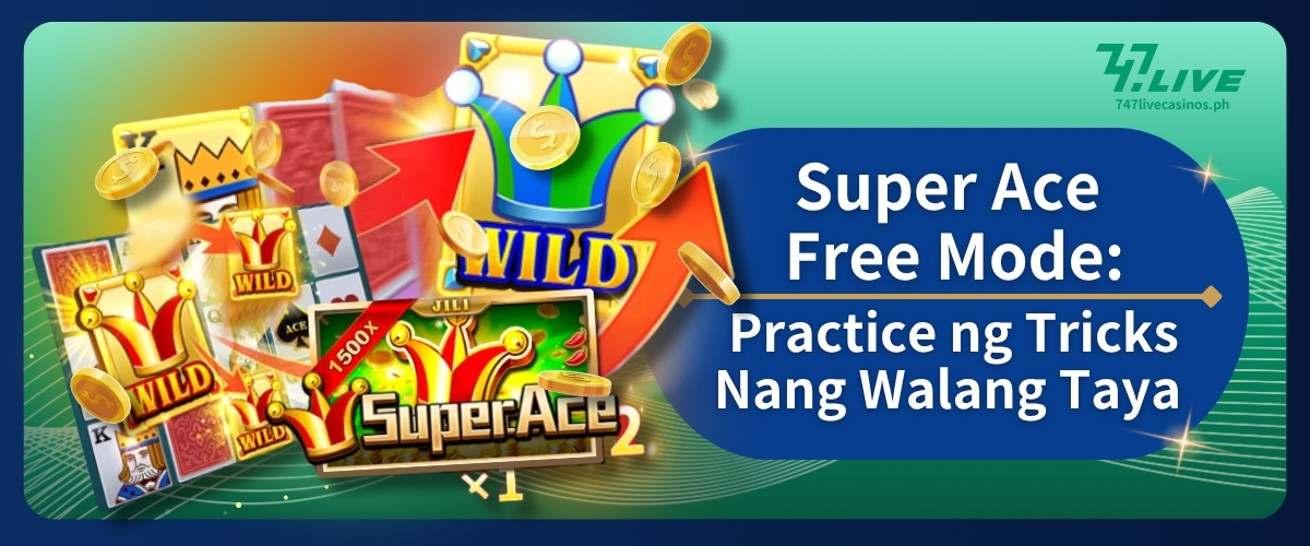 Super Ace Free Mode: Lihim na Pag-eensayo! Walang Patalo, Walang Bayad