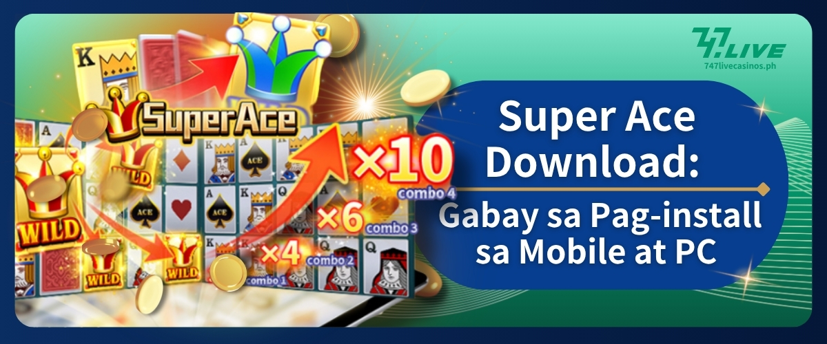 Super Ace Download: Gabay sa Pag-install sa Mobile at PC