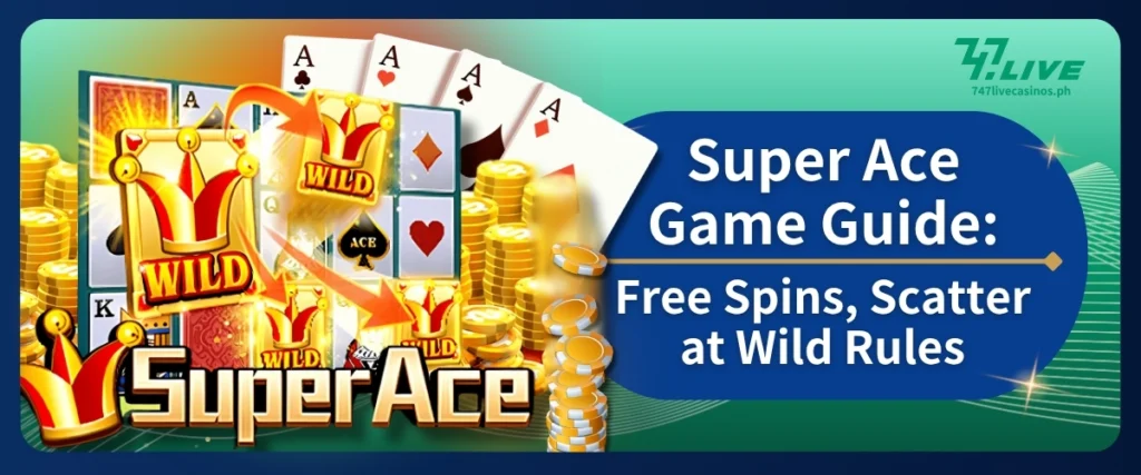 Super Ace Game: Manalo sa Free Spins, Scatter, at Wild Tips!