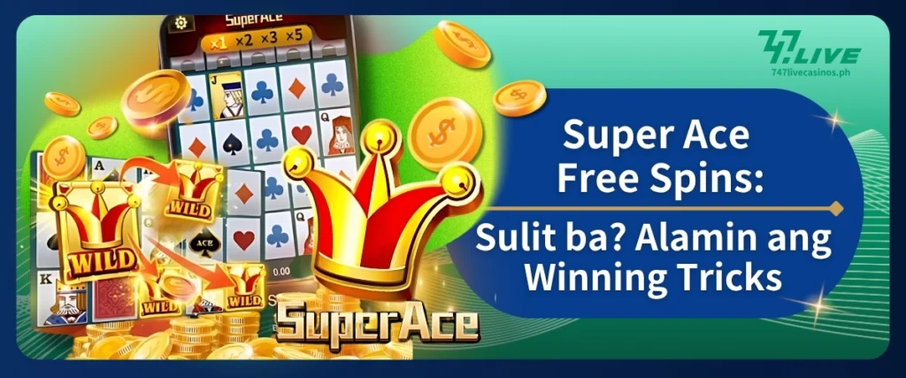 Super Ace Free Spins: Sulitin! Tips, Diskarte at Doble Multiplier