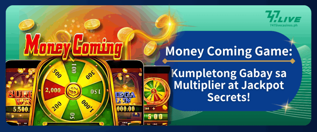 Money Coming Game: Kumpletong Gabay sa Multiplier at Jackpot Secrets!