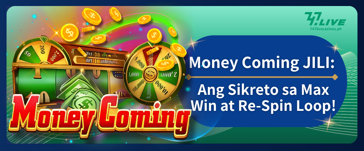 Money Coming JILI: Ang Sikreto sa Max Win at Re-Spin Loop!