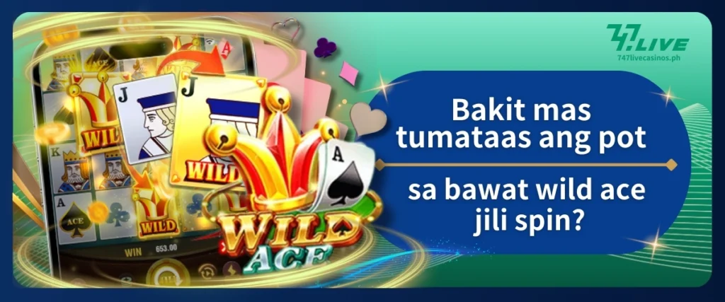 Bakit mas tumataas ang pot sa bawat Wild Ace JILI spin?