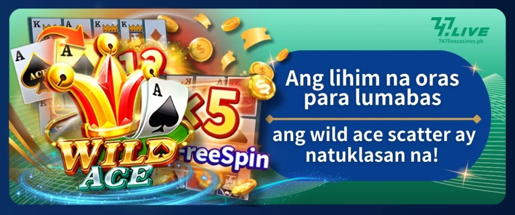 Ang lihim na oras para lumabas ang wild ace scatter ay natuklasan na!